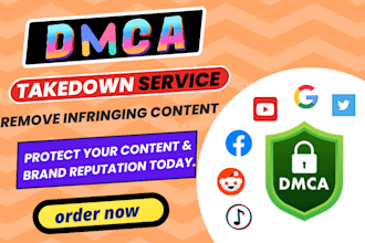 remove leaked, copyrighted, defamatory, and infringing content via dmca takedown