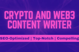 be your crypto content writer, web3 content writer,  web3 news writer, blog post