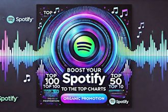 uplift your spotify music song to top 100 in spotify chart