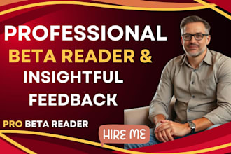 provide professional beta reading and insightful feedback for your manuscript