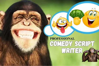 be your comedy script writer, memes, skits, comedy script, funny jokes, comedy