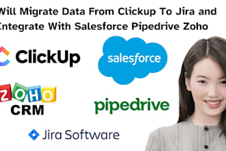 migrate data from clickup to jira and integrate with  salesforce pipedrive zoho