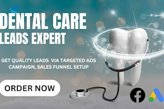 generate quality dental care leads, oral care leads, design dental care website