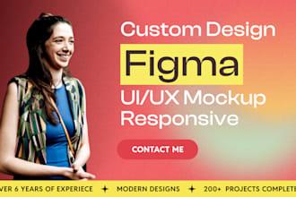 design your website on figma, build custom UX UI mockup