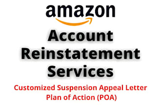 write customized amazon appeal letter, poa, for account reinstatement