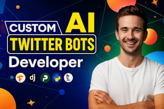 develop a custom ai powered twitter bot for smart automation