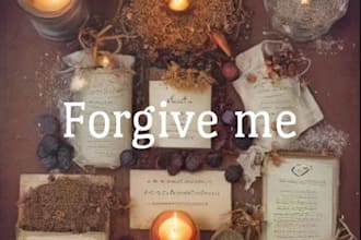 cast forgive me spell, I am sorry spell, repair relationship spell