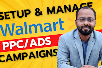 setup, optimize and manage walmart PPC or walmart ads campaigns