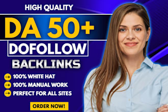 create da 50 to 90 mix dofollow and nofollow backlinks for google ranking