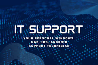 provide IT support for windows, mac, android, iphone