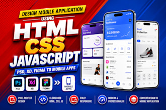 design mobile application using html css javascript, psd xd figma to mobile apps