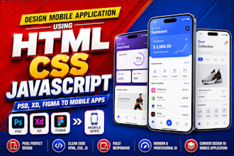 design mobile application using html css javascript, psd xd figma to mobile apps