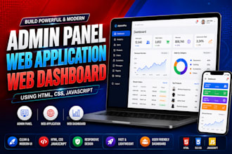 design admin panel, web application, web dashboard using html css javascript