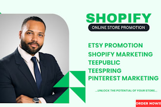 do etsy store, teespring, redbubble promotion and shopify marketing