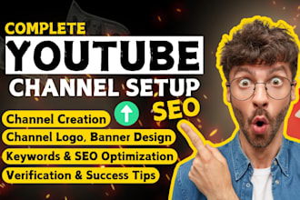 create and setup youtube channel with logo, banner, and SEO growth