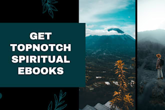ghostwrite topnotch spiritual ebook, motivational ebook, self help ebook