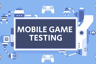 test your mobile game and give feedback to improve it