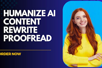 humanize ai content, proofreading, and rewriting