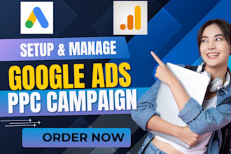 setup and manage your google ads adwords ppc campaigns ads campaigns ads expert