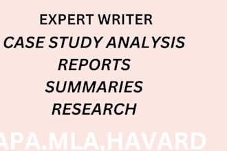 write case study analysis, business research, summary and articles