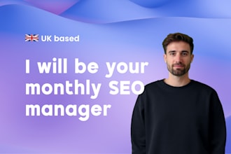 be your monthly SEO manager