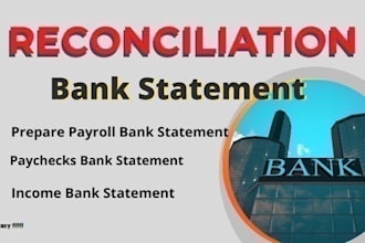 do prepare financial statements, bank reconciliation for you