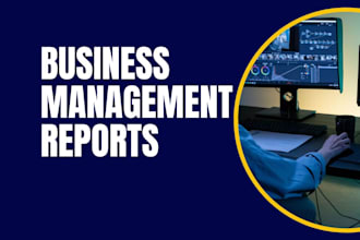 be your business management reports writer for personal and corporate needs