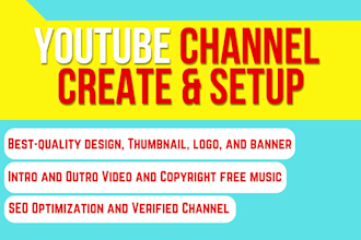 create and setup youtube channel with art, logo, banner, intro, outro