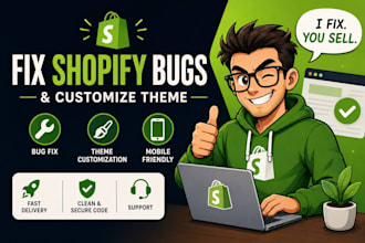 shopify bug fix shopify theme customization fix shopify bug shopify expert