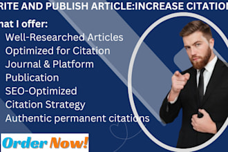 write and publish on peer reviewed journals, increase and backdate citation