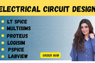 help you in designing  electronics circuits on multisim, proteus and logisim