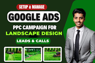 setup google ads PPC campaign for landscape design service or business