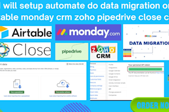 setup automate do data migration on airtable monday crm zoho pipedrive close crm