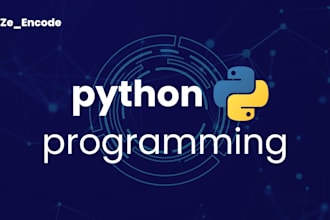 be your python coder and programmer , do python coding and programming