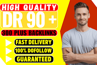 creat high authority 300 dr 90 plus backlinks for your website growth