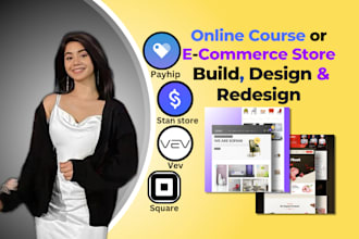 payhip online course, square store, stan store redesign, vev SEO website