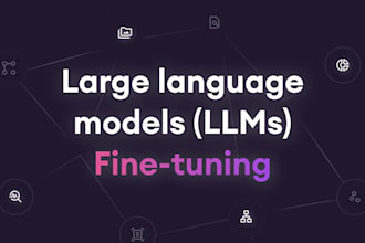 fine tune a large language model llm for your project
