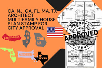ca, nj, ga, fl, ma, tx architect multifamily house plan stamp for city approval