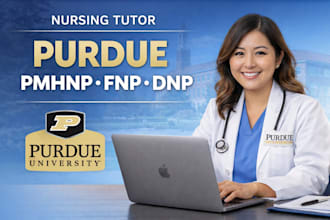 tutor purdue nursing msn, pmhnp, fnp, dnp