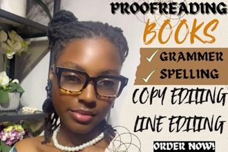 proofread your books and documents, line edit, and copy edit