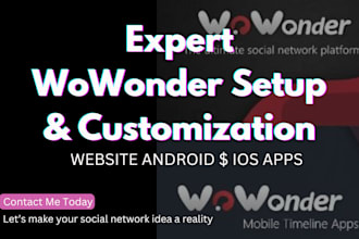 set up wowonder, website, android, and fix bugs on all platform