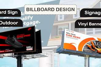 create a billboard, signage, vinyl , yard sign and  banner