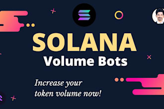 build solana volume bot, solana market maker bot on dexscreener and pumfun