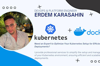 provide expert kubernetes, docker and deployments