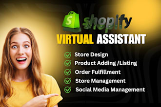 be your shopify virtual assistant or shopify manager