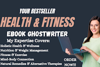 ghostwrite health, fitness ebook ghostwriter, wellness writer book ghostwriter
