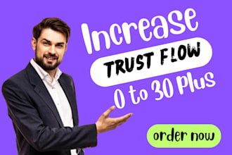 do increase your website trust flow to 30 plus