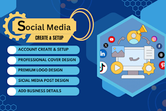 create, setup and optimize your social media accounts