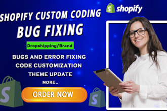 do shopify custom coding or bug fixing and customization