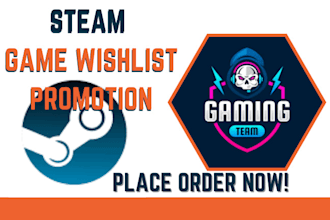 raise your steam game wishlist, steam game promotion, steam game marketing